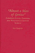 Almost a Man of Genius: Cl?mence Royer, Feminism, and Nineteenth-Century Science