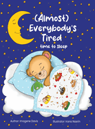 (Almost) Everybody's Tired: Time to Sleep
