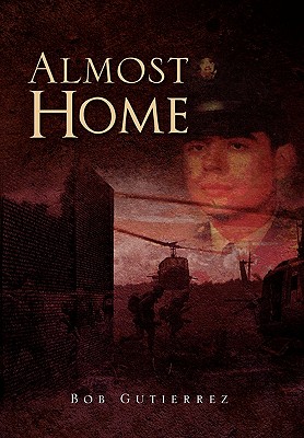 Almost Home - Gutierrez, Bob