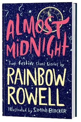 Almost Midnight: Two Festive Short Stories - Rowell, Rainbow
