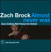 Almost Never Was - Zach Brock