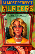 Almost Perfect Murders: Mini-Mysteries for You to Solve - Conrad, Hy