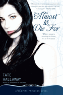 Almost to Die For: A Vampire Princess Novel