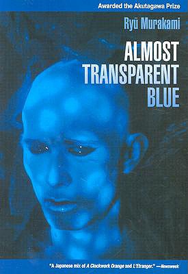 Almost Transparent Blue - Murakami, Ryu, and Andrew, Nancy