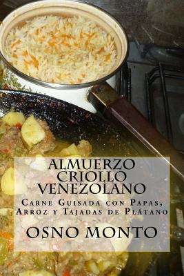 Almuerzo Criollo Venezolano: Carne Guisada con Papas, Arroz y Tajadas de Pltano - Monto, Osno