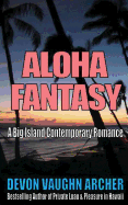 Aloha Fantasy (a Big Island Contemporary Romance)