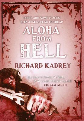 Aloha From Hell - Kadrey, Richard