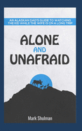 Alone and Unafraid: An Alaskan Dad's guide to watching the kid while the wife is on a long trip.