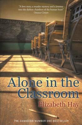 Alone in the Classroom - Hay, Elizabeth