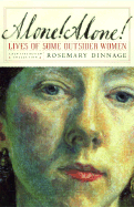 Alone!: Lives of Some Outsider Women - Dinnage, Rosemary