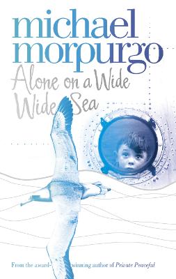 Alone on a Wide Wide Sea - Morpurgo, Michael