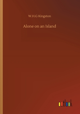 Alone on an Island - Kingston, W H G