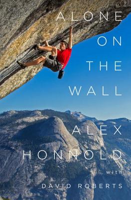 Alone on the Wall - Honnold, Alex, and Roberts, David
