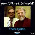 Alone Together - Roger Kellaway & Red Mitchell