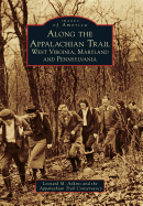 Along the Appalachian Trail: West Virginia, Maryland, and Pennsylvania
