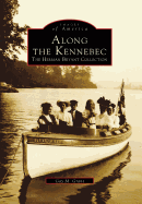 Along the Kennebec: The Herman Bryant Collection