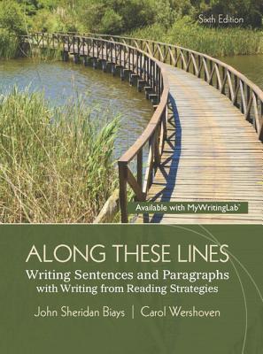 Along These Lines: Writing Sentences and Paragraphs with Writing from Reading Strategies - Biays, John Sheridan, and Wershoven, Carol