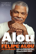 Alou: My Baseball Journey