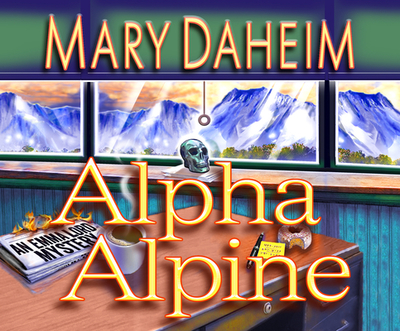 Alpha Alpine: An Emma Lord Mystery - Daheim, Mary, and Eby, Tanya (Narrator)