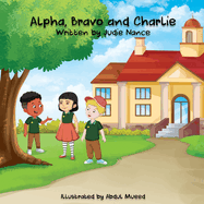 Alpha, Bravo and Charlie