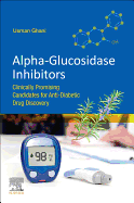 Alpha-glucosidase Inhibitors: Clinically Promising Candidates for Anti-diabetic Drug Discovery