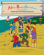 Alpha-Mania Adventures: Captain Ray and the Rhyming Pirates: A Rhyming Book