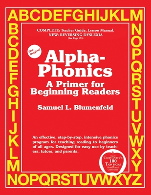 Alpha-Phonics: A Primer for Beginning Readers - Blumenfeld, Samuel L, and Rayborn Dawson, Meg