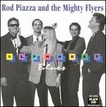 Alphabet Blues - Rod Piazza / Rod Piazza & the Mighty Flyers
