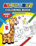 Alphabet Coloring Book for Toddlers 1-3: Educational alphabet coloring book for toddlers
