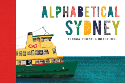 Alphabetical Sydney - Bell, Hilary, and Pesenti, Antonia
