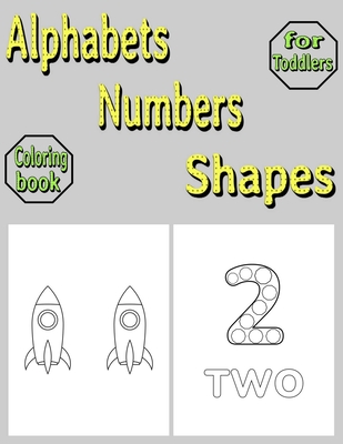 Alphabets Numbers Shapes: Coloring Book for Toddlers - Simo Imo