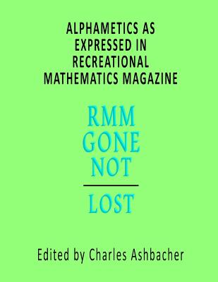 Alphametics As Expressed In Recreational Mathematics Magazine - Ashbacher, Charles