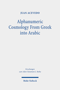 Alphanumeric Cosmology from Greek Into Arabic: The Idea of Stoicheia Through the Medieval Mediterranean