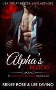 Alpha's Blood: A Vampire Shifter Romance