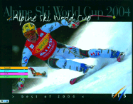 Alpine Ski World Cup: Best of 2004