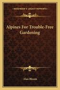 Alpines for Trouble-Free Gardening