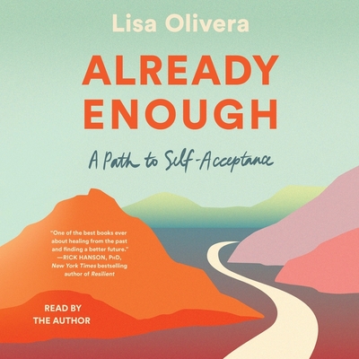 Already Enough: A Path to Self-Acceptance - Olivera, Lisa