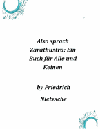 Also sprach Zarathustra: Ein Buch fr Alle und Keinen