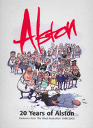 Alston: 20 Years of Alston: Cartoons from the West Australian, 1986-2005