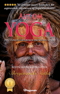 Alt om yoga - den strste yogaboka p? norsk!: Les alt om yoga, meditasjon, yoga-filosofi, chakraene og mye mer.