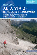 Alta Via 2 - Trekking in the Dolomites: Includes 1:25,000 map booklet. With Alte Vie 3-6 in outline