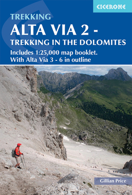 Alta Via 2 - Trekking in the Dolomites: Includes 1:25,000 map booklet. With Alte Vie 3-6 in outline - Price, Gillian