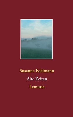 Alte Zeiten: Lemuria - Edelmann, Susanne