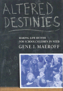 Altered Destinies: How Online Learning Is Changing Our Schools and Colleges - Maeroff, Gene I
