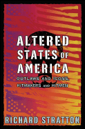 Altered States of America: Outlaws and Icons, Hitmakers and Hitmen