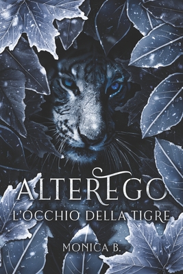 AlterEgo - L'Occhio della Tigre - B, Monica