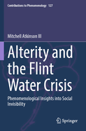 Alterity and the Flint Water Crisis: Phenomenological Insights into Social Invisibility