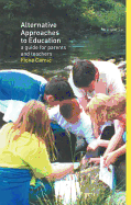 Alternative Approaches to Education: A Guide for Parents and Teachers