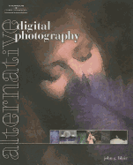 Alternative Digital Photography - Blair, John G