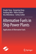 Alternative Fuels in Ship Power Plants: Application of Alternative Fuels